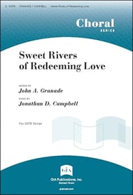 Sweet Rivers of Redeeming Love SATB choral sheet music cover Thumbnail